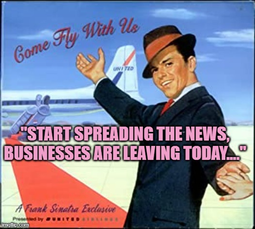 Commie Mamdani Becomes Mayor of NYC | "START SPREADING THE NEWS,
BUSINESSES ARE LEAVING TODAY...." | image tagged in come fly with by frank sinatra,nyc,mayor,islamic terrorism,cultural marxism,free stuff | made w/ Imgflip meme maker