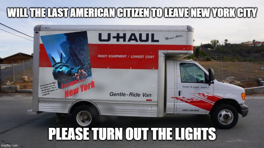 The collapse has started | WILL THE LAST AMERICAN CITIZEN TO LEAVE NEW YORK CITY; PLEASE TURN OUT THE LIGHTS | image tagged in escape from nyc,mamdani radicalized muslim,the collapse has started,soft on crime,cop hating,democrat war on america | made w/ Imgflip meme maker