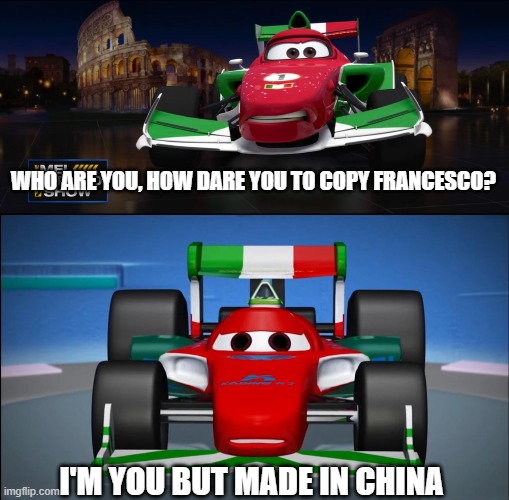 Francesco Bernoulli reacts to his copy | WHO ARE YOU, HOW DARE YOU TO COPY FRANCESCO? I'M YOU BUT MADE IN CHINA | made w/ Imgflip meme maker