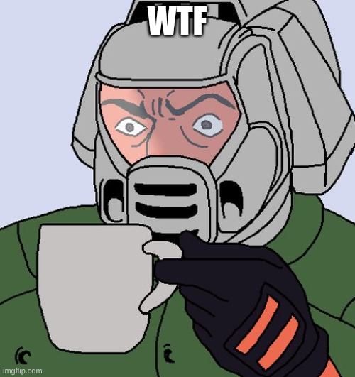 detective Doom guy | WTF | image tagged in detective doom guy | made w/ Imgflip meme maker