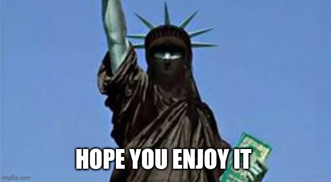 HOPE YOU ENJOY IT | made w/ Imgflip meme maker
