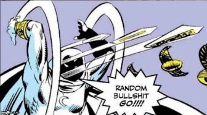 image tagged in moonknight random bull | made w/ Imgflip meme maker