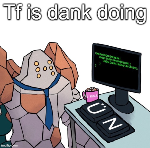 Regirock | Tf is dank doing | image tagged in regirock | made w/ Imgflip meme maker