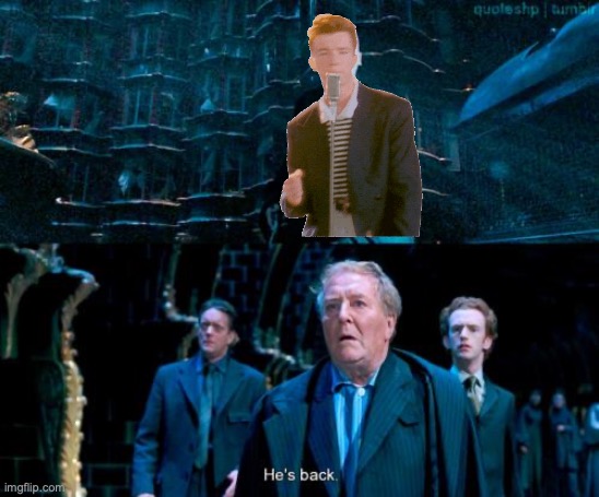 He's back | image tagged in he's back | made w/ Imgflip meme maker