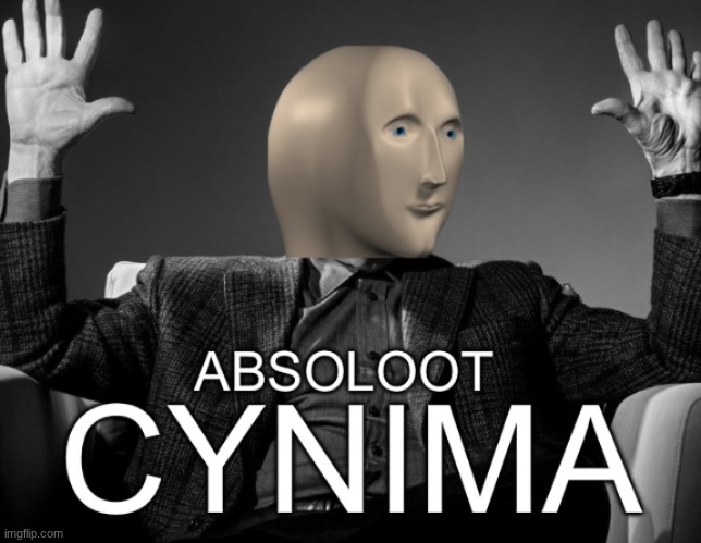 absoloot cynima | image tagged in absoloot cynima | made w/ Imgflip meme maker