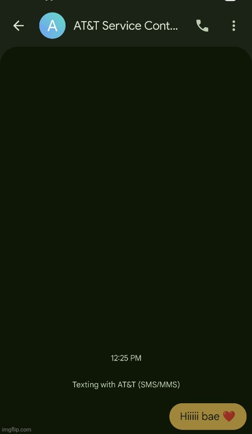 Anyway im texting my bf lmaoaooa I love you at&t!!!! | made w/ Imgflip meme maker