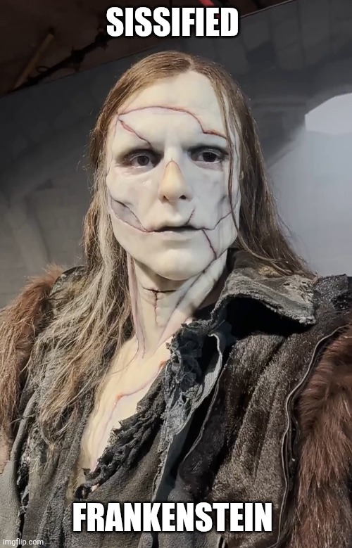 Sissified Frankenstein | SISSIFIED; FRANKENSTEIN | image tagged in frankenstein monster | made w/ Imgflip meme maker