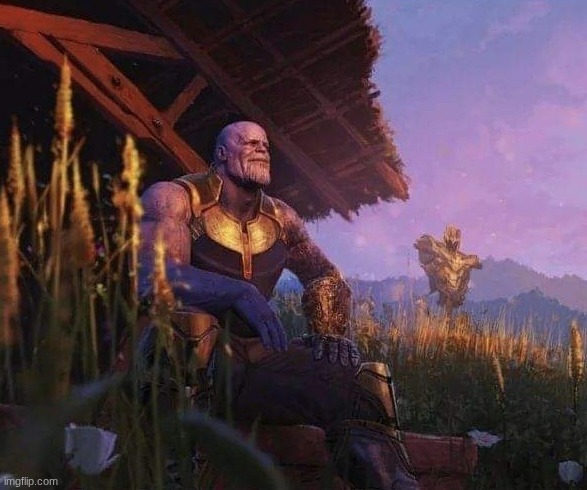 Thanos peace at last | image tagged in thanos peace at last | made w/ Imgflip meme maker