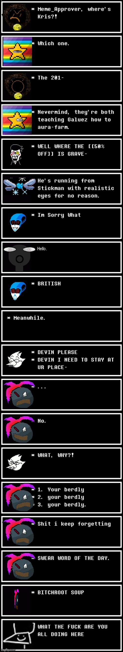 mmmh tasty su- I dont even know anymore ? | image tagged in deltarune,memes | made w/ Imgflip meme maker