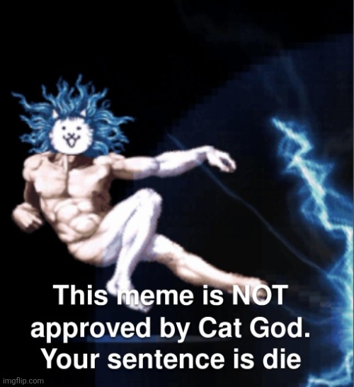 image tagged in cat god battle cats | made w/ Imgflip meme maker