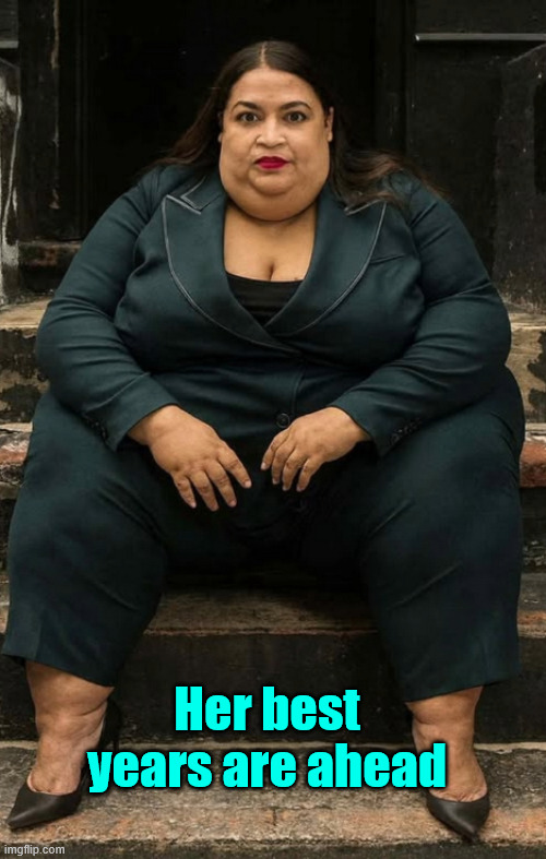 Her best years are ahead | made w/ Imgflip meme maker