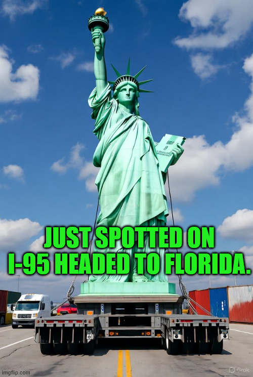 JUST SPOTTED ON I-95 HEADED TO FLORIDA. | made w/ Imgflip meme maker