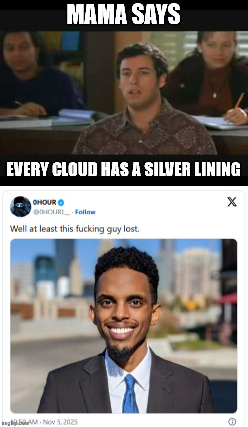 Who knew liberal Minneapolis was racist? | MAMA SAYS; EVERY CLOUD HAS A SILVER LINING | image tagged in mama says,minneapolis,silver lining | made w/ Imgflip meme maker