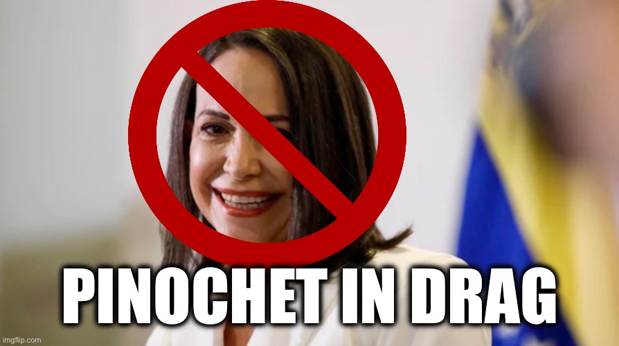 PINOCHET IN DRAG | image tagged in memes,maria corina machado,nobel war prize,imperialism,usa,oil | made w/ Imgflip meme maker