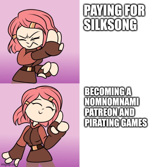 Imoen Yes to NomNomNami, No to Silksong | PAYING FOR 
SILKSONG; BECOMING A
NOMNOMNAMI 
PATREON AND PIRATING GAMES | image tagged in imoen yes/no meme,lily orchard,cd-call,imoen,silksong,nomnomnami | made w/ Imgflip meme maker