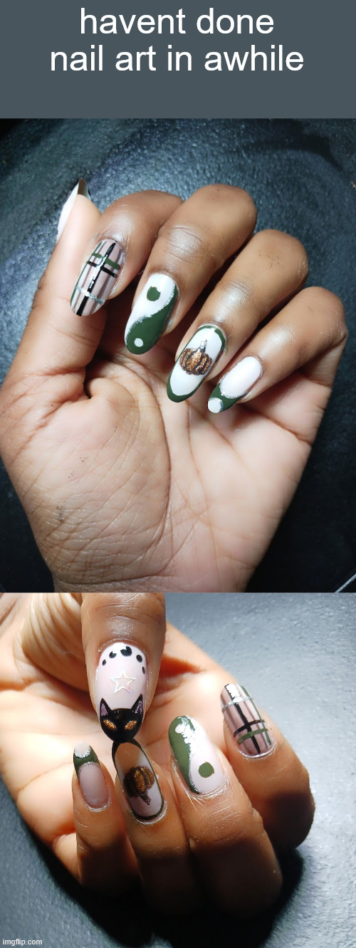 havent done nail art in awhile | made w/ Imgflip meme maker