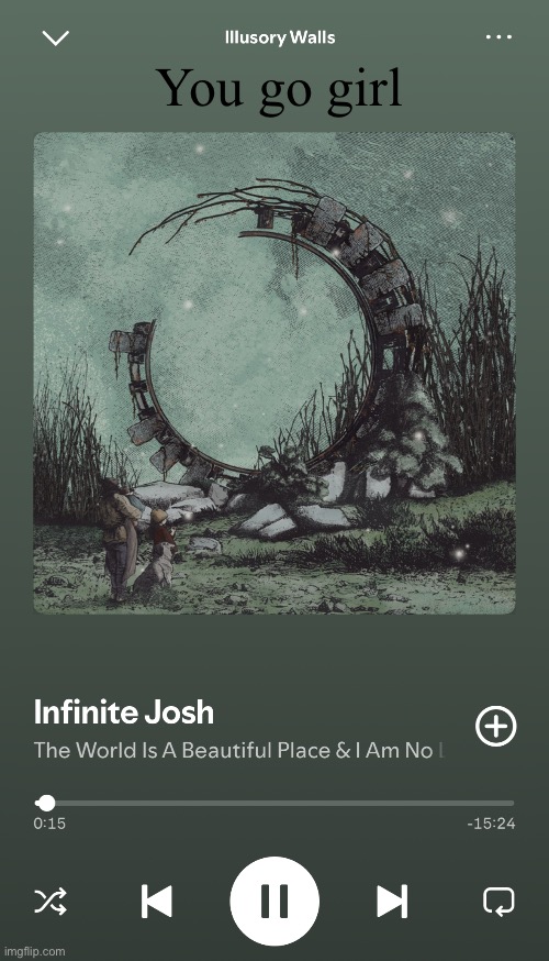 15 minutes this better be incredible | You go girl | made w/ Imgflip meme maker