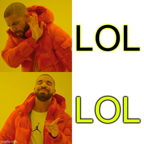What’s Up Reposters ???  : ) | LOL LOL | image tagged in memes,drake hotline bling | made w/ Imgflip meme maker