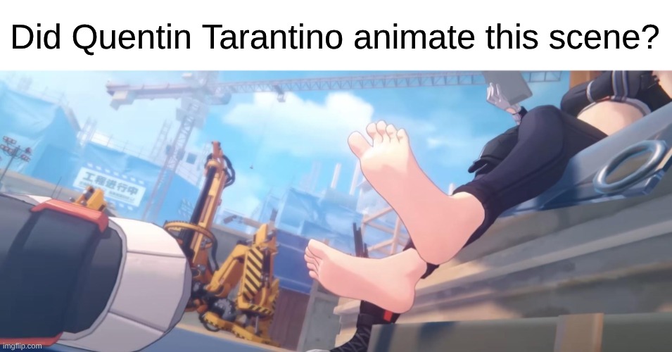 The Tarantino Special | Did Quentin Tarantino animate this scene? | image tagged in memes,video games,quentin tarantino,foot fetish | made w/ Imgflip meme maker
