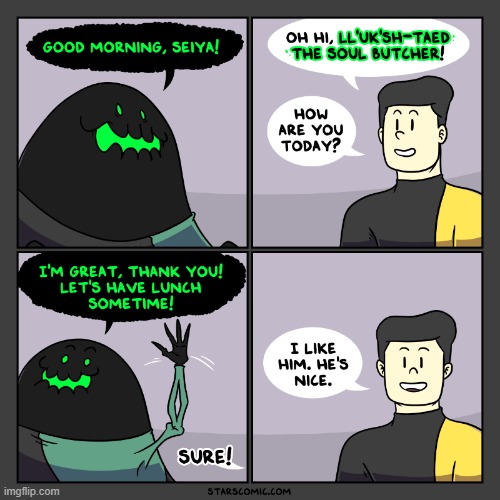 image tagged in stars,alien,lunch,friend,nice,aww | made w/ Imgflip meme maker