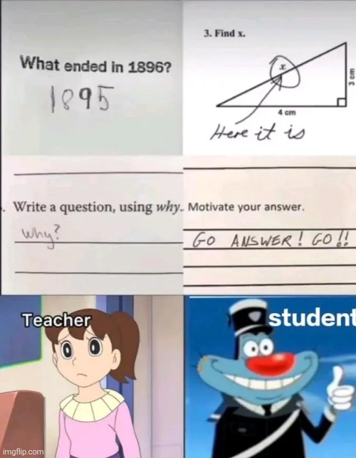 Teacher; Student | image tagged in memes,funny,funny memes,school | made w/ Imgflip meme maker