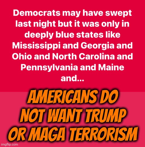 Bye Bye Baby.  Baby Goodbye! | AMERICANS DO NOT WANT TRUMP OR MAGA TERRORISM | image tagged in memes,maga,nazis,trump lies,conservative hypocrisy,terrorists | made w/ Imgflip meme maker