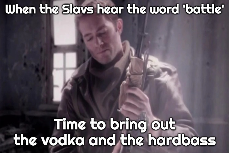 Larry Foulke | When the Slavs hear the word 'battle'; Time to bring out the vodka and the hardbass | image tagged in larry foulke,slavic battle,slavic lives matter | made w/ Imgflip meme maker