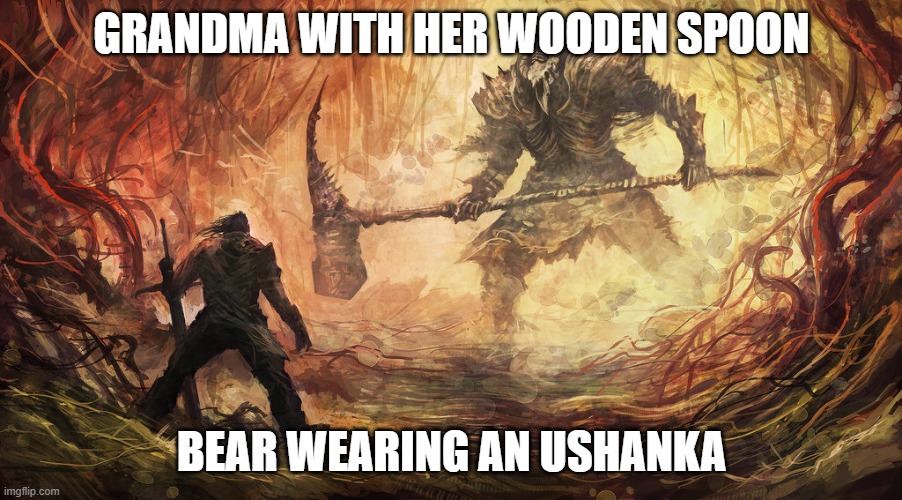 Epic Battle | GRANDMA WITH HER WOODEN SPOON; BEAR WEARING AN USHANKA | image tagged in epic battle,slavic lives matter,black lives matter | made w/ Imgflip meme maker