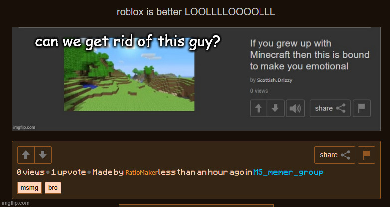 can we get rid of this guy? | made w/ Imgflip meme maker