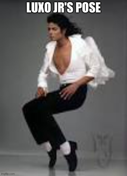 luxo jr's pose | LUXO JR'S POSE | image tagged in michael jackson squat | made w/ Imgflip meme maker