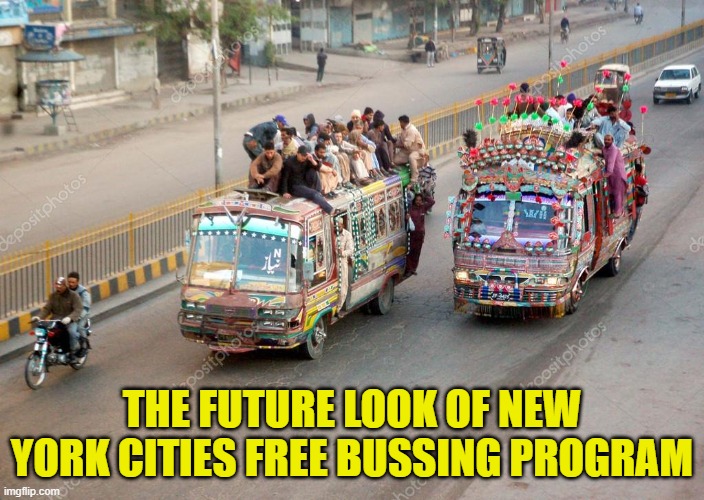 Free Busses | THE FUTURE LOOK OF NEW YORK CITIES FREE BUSSING PROGRAM | image tagged in bus,nyc,new york,new york city,socialism,socialist | made w/ Imgflip meme maker