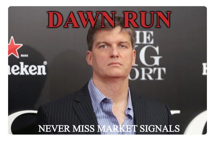 Dawn Run report vx23.xyz | DAWN RUN; NEVER MISS MARKET SIGNALS | image tagged in michael burry,artificial intelligence,stock crash,big short investor | made w/ Imgflip meme maker