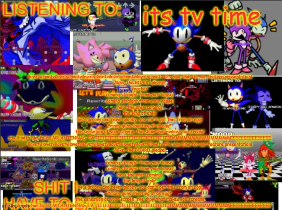 696969696676767676696969696412169sanicjevil69 | ilovetvilovetvilovetvilovetvilovetvilovetvilovetvilovetvilovetvilovetv it's now time for our feature presentation!
Mike, the BOARD please!
feacher
coming straight from your house!
coming straight from your house!
he's the one! (coming)
the king of only!
he's groovy and never glooby, you can't get this from an egg!
*many guns shooting at an egg*
the sensation of your screen, the show that makes you scream!
say it with him folks! MR ANTENNAS TV TIIIIIIIIIIIIIIIIIIIIIIIIIIIIIIIMMMMMMMMMMMMMMMEEEEEEEEEEEEEEE
ilovetvilovetvilovetvilovetvilovetvilovetvilovetvilovetvilovetvilovetv it's now time for our feature presentation!
Mike, the BOARD please!
feacher
coming straight from your house!
coming straight from your house!
he's the one! (coming)
the king of only!
he's groovy and never glooby, you can't get this from an egg!
*many guns shooting at an egg*
the sensation of your screen, the show that makes you scream!
say it with him folks! MR ANTENNAS TV TIIIIIIIIIIIIIIIIIIIIIIIIIIIIIIIMMMMMMMMMMMMMMMEEEEEEEEEEEEEEE; its tv time | image tagged in all the rewrite temp | made w/ Imgflip meme maker