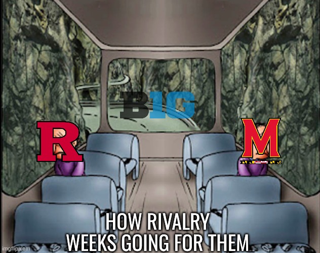 Maryland football meme | HOW RIVALRY WEEKS GOING FOR THEM | image tagged in memes,college football,football,sports,maryland,rutgers | made w/ Imgflip meme maker