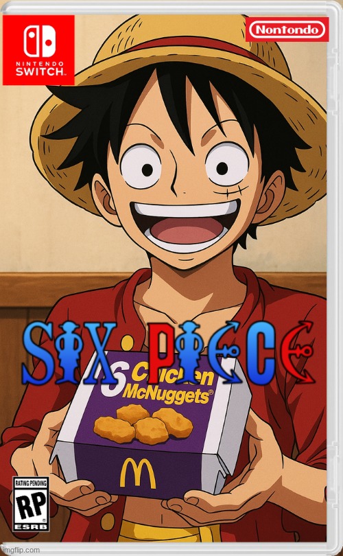 New One Piece game just dropped! (新しいワンピースゲームがリリースされました!) | image tagged in six piece,one piece,luffy,mcdonalds,chicken nuggets | made w/ Imgflip meme maker