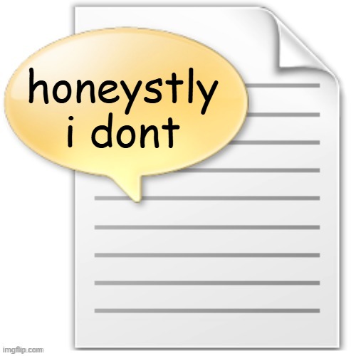 tgwesdfx | honeystly i dont | image tagged in tgwesdfx | made w/ Imgflip meme maker