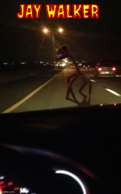 Jay Walker | JAY WALKER | image tagged in jay walking,cursed images,creepy guy,creepy smile,what the f k did you just bring upon this cursed land,traffic | made w/ Imgflip meme maker