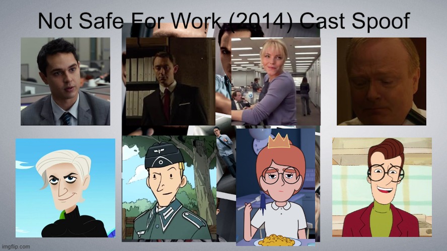 Credit to Waldness Topic International for this used | image tagged in meme,memes,spoof cast,not safe for work,characters,roles | made w/ Imgflip meme maker