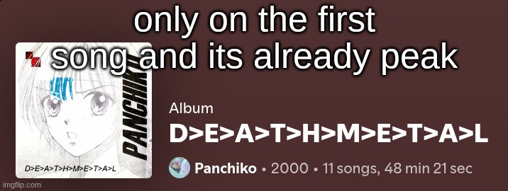 shout-out to that one guy on 4chan | only on the first song and its already peak | made w/ Imgflip meme maker