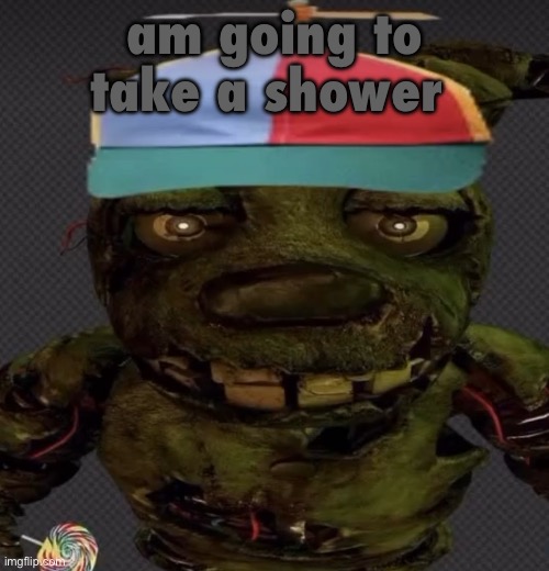 another temp | am going to take a shower | image tagged in another temp | made w/ Imgflip meme maker