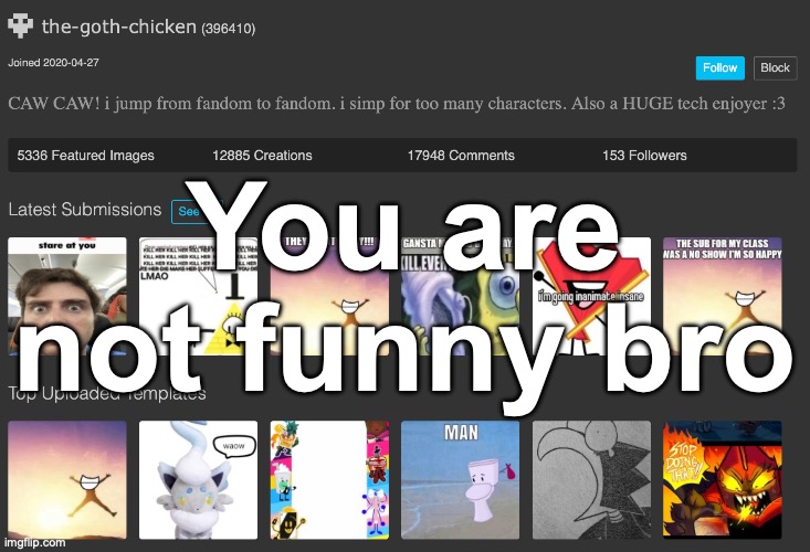 let's see what the cornball reply is | You are not funny bro | image tagged in msmg | made w/ Imgflip meme maker