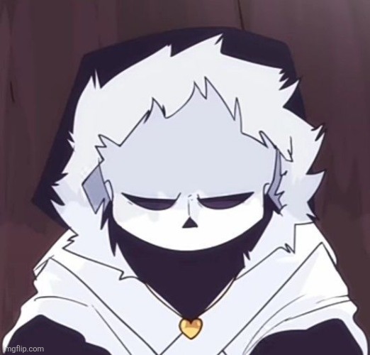 "Sans I'm watching your stream bruh, why you tryna not to laugh bruh" | made w/ Imgflip meme maker