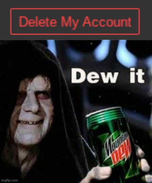 image tagged in dew it without watermark | made w/ Imgflip meme maker