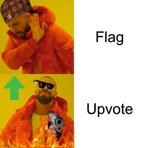 Flag Upvote | image tagged in memes,drake hotline bling | made w/ Imgflip meme maker