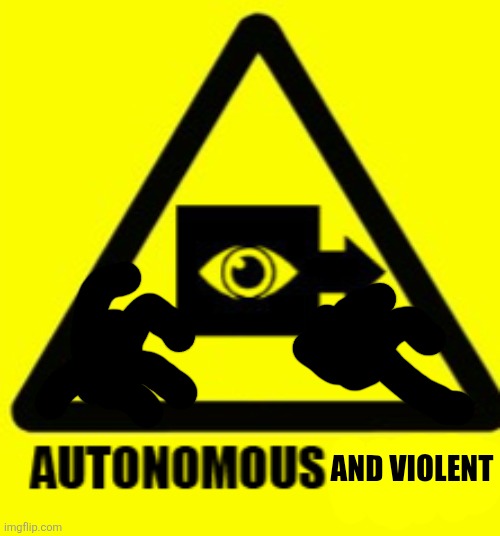 Autonomous And violent Blank Meme Template