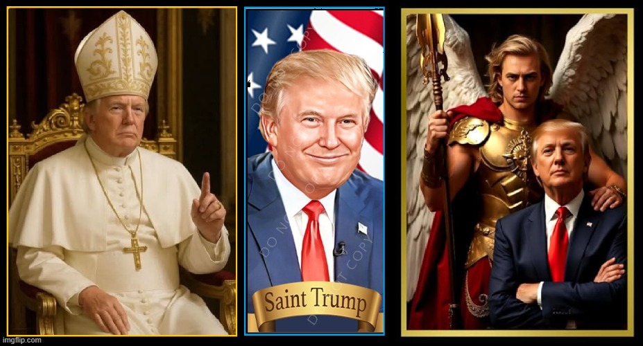Is President Trump favored by God? | image tagged in vince vance,donald trump,saint michael,archangel,pope,saint | made w/ Imgflip meme maker