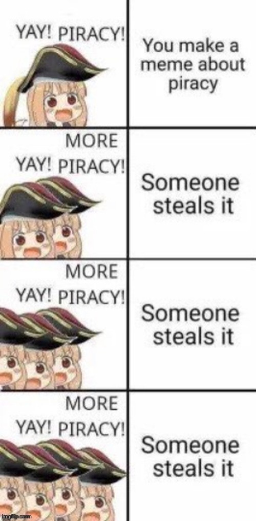 I stole this. | image tagged in piracy,stolen meme,fredbear will eat all of your delectable kids | made w/ Imgflip meme maker