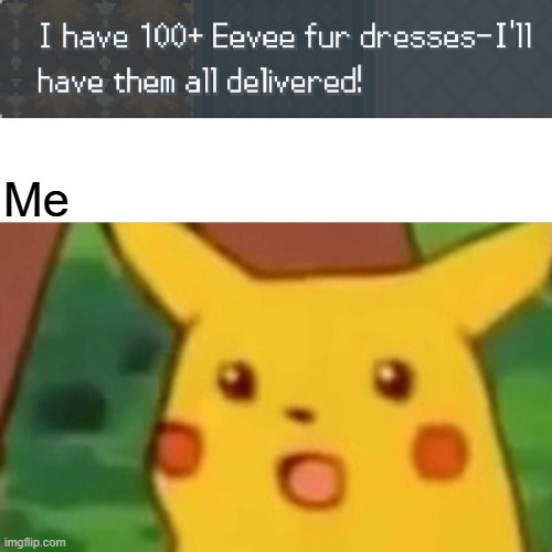 This is traumatic | Me | image tagged in memes,surprised pikachu,trauma,eevee | made w/ Imgflip meme maker