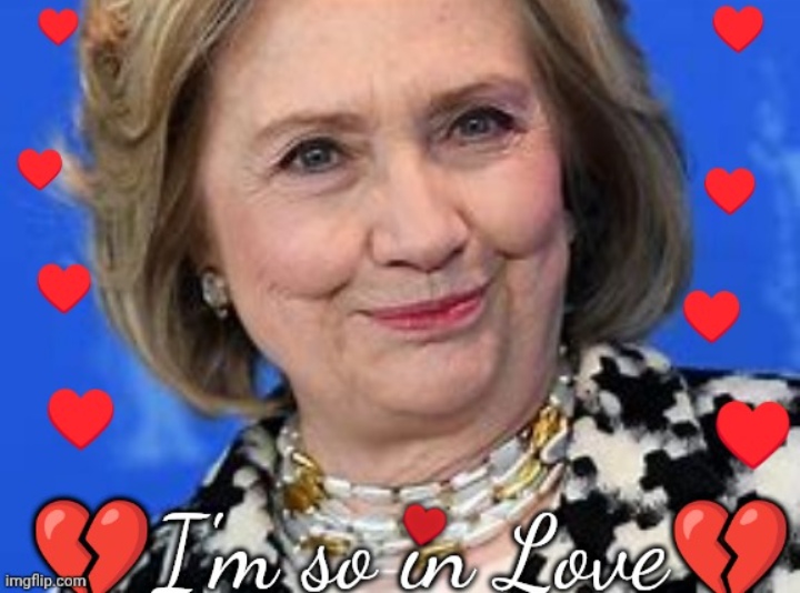 Hillary Heart Throb I'm so in Love Blank Meme Template