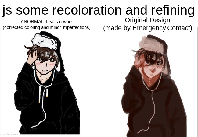 Leaf But with the correct coloring ft. Emergency.Contact | js some recoloration and refining; Original Design
(made by Emergency.Contact); ANORMAL_Leaf's rework
(corrected coloring and minor imperfections) | image tagged in drawings | made w/ Imgflip meme maker
